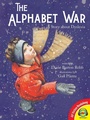 Cover: The Alphabet War - Weigl Publishers Inc.