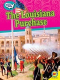 Cover: The Louisiana Purchase - Weigl Publishers Inc.