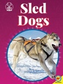 Cover: Sled Dogs - Weigl Publishers Inc.