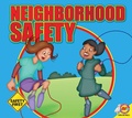 Cover: Neighborhood Safety - Weigl Publishers Inc.