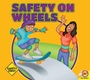 Cover: Safety on Wheels - Weigl Publishers Inc.