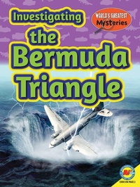 Enlarge image Cover: Investigating the Bermuda Triangle - Weigl Publishers Inc.