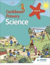 Enlarge image Cover: Caribbean Primary Science Kindergarten Book - Hodder Education