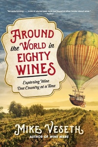 Abbildung von: Around the World in Eighty Wines - Rowman & Littlefield Publishers