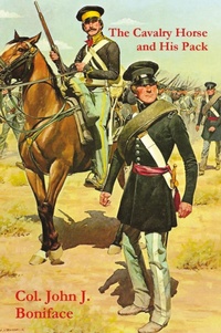 Abbildung von: The Cavalry Horse and His Pack - Must Have Books