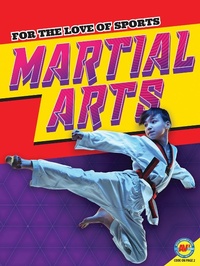 Abbildung von: Martial Arts - Weigl Publishers Inc.