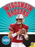 Cover: Wisconsin Badgers - Weigl Publishers Inc.