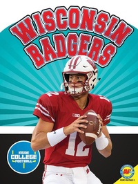 Abbildung von: Wisconsin Badgers - Weigl Publishers Inc.