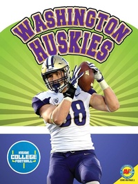 Abbildung von: Washington Huskies - Weigl Publishers Inc.