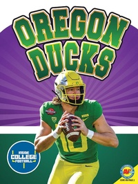 Abbildung von: Oregon Ducks - Weigl Publishers Inc.