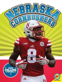 Abbildung von: Nebraska Cornhuskers - Weigl Publishers Inc.