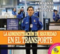 Cover: La Administraci&oacute;n de Seguridad en el Transporte - Weigl Publishers Inc.