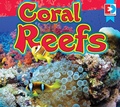 Cover: Coral Reefs - Weigl Publishers Inc.