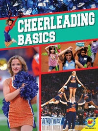 Abbildung von: Cheerleading Basics - Weigl Publishers Inc.
