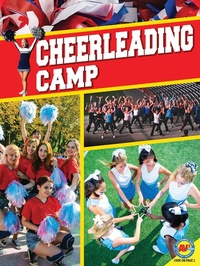 Abbildung von: Cheerleading Camps - Weigl Publishers Inc.