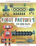 Cover: Pre K Printable Workbooks (Cut and Paste - Robot Factory Volume 1) - Best Activity Books for Kids