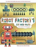 Cover: Scissor Activities for Kindergarten (Cut and Paste - Robot Factory Volume 1) - Best Activity Books for Kids