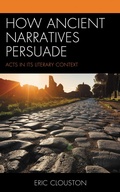 Abbildung von: How Ancient Narratives Persuade - Lexington Books/Fortress Academic