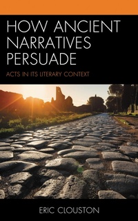 Abbildung von: How Ancient Narratives Persuade - Lexington Books/Fortress Academic