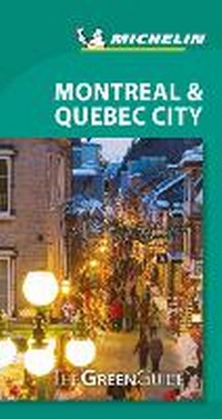 Abbildung von: Montreal & Quebec City - Michelin Green Guide - Michelin Editions des Voyages