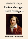 Cover: Petersburger Erzaehlungen (Grossdruck) - Henricus - Edition Deutsche Klassik GmbH, Berlin