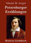 Cover: Petersburger Erzaehlungen (Grossdruck) - Henricus - Edition Deutsche Klassik GmbH, Berlin