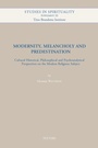 Cover: Modernity, Melancholy and Predestination - Peeters Publishers