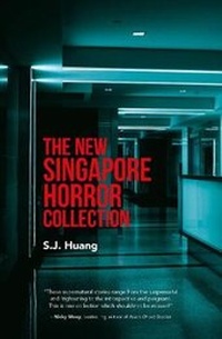 Abbildung von: The New Singapore Horror Collection - Marshall Cavendish International (Asia) Pte Ltd