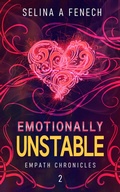 Cover: Emotionally Unstable (Empath Chronicles, #2) - Fairies and Fantasy Pty Ltd