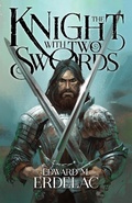 Cover: The Knight With Two Swords - Edward M. Erdelac