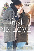 Cover: Trust In Love (Love In Spring, #4) - Love In Spring