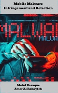 Cover: Mobile Malware Infringement and Detection - Abdul Razaque