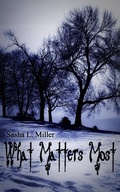 Cover: What Matters Most - Sasha L. Miller