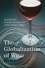 Cover: The Globalization of Wine - Bloomsbury Academic