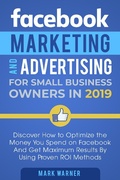Cover: Facebook Marketing and Advertising for Small Business Owners - Mark Warner