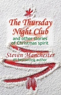 Cover: The Thursday Night Club and Other Stories of Christmas Spirit - Fiction Studio Books