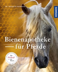 Abbildung von: Bienenapotheke für Pferde - Kosmos