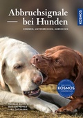Cover: Abbruchsignale bei Hunden - Kosmos