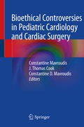 Bild: Bioethical Controversies in Pediatric Cardiology and Cardiac Surgery - Springer