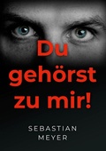Cover: Du geh&ouml;rst zu mir! - BoD - Books on Demand