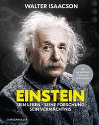 Abbildung von: Einstein: Sein Leben, seine Forschung, sein Vermächtnis - LangenMüller