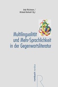 Cover: Multilingualit&auml;t und Mehr-Sprachlichkeit in der Gegenwartsliteratur - Rombach Druck- und Verlagshaus