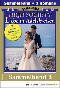 Abbildung von: High Society 8 - Sammelband - Bastei Lübbe