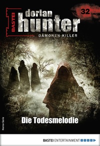 Abbildung von: Dorian Hunter 32 - Horror-Serie - Bastei Lübbe