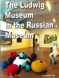 Cover: The Ludwig Museum in the Russian Museum - Palace Editions