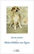 Cover: Meine Helden von &Auml;gina - rainStein-Verlag
