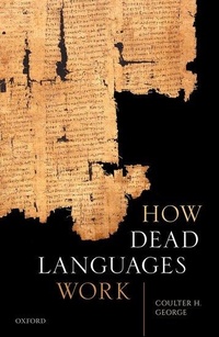 Abbildung von: How Dead Languages Work - Oxford University Press