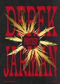 Cover: Derek Jarman: Protest! - Thames & Hudson Ltd