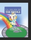 Cover: I'll See You on the Bridge - 1010 Publishing