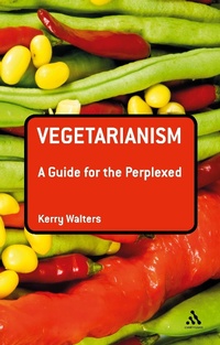 Enlarge image Cover: Vegetarianism: A Guide for the Perplexed - Bloomsbury Continuum